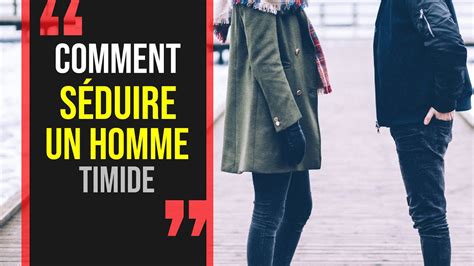 seduire un homme timide|Techniques efficaces pour séduire un homme timide